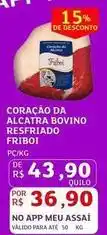 Assaí Atacadista Friboi - coracao da alcatra bovino resfriado oferta