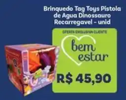 Covabra Supermercados Brinquedo Tag Toys Pistola de Agua Dinossauro Recarregavel oferta