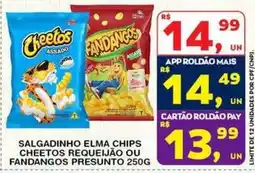 Roldão Salgadinho elma chips cheetos requeijão ou fandangos presunto oferta