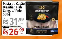Supermercado Dalben Posta de Cação Brazilian Fish oferta