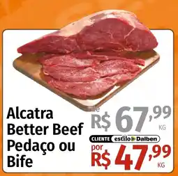 Supermercado Dalben Alcatra Better Beef Pedaço ou Bife oferta