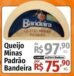 Supermercado Dalben Queijo Minas Padrão Bandeira oferta