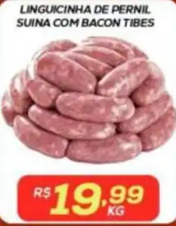 Belem Supermercados Linguicinha de pernil suina com bacon tibes oferta