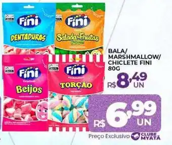 Supermercados Myatã Bala/ Marshmallow/ Chiclete Fini oferta