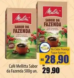 Proença Supermercados Café mellitta sabor da fazenda oferta