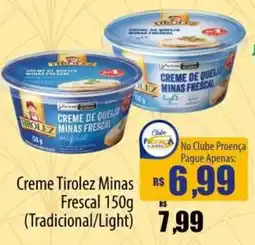 Proença Supermercados Creme tirolez minas frescal (tradicional/light) oferta