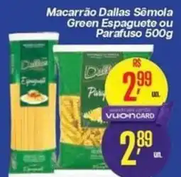 Comper Macarrão Dallas Sêmola Green Espaguete ou Parafuso oferta