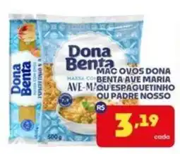 Boa Supermercados Massa com ovos dona benta ave maria ou espaguete ou padre nosso oferta