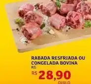 Assaí Atacadista Bovina - rabada resfriada ou congelada bovina oferta