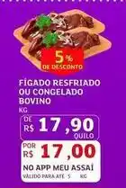 Assaí Atacadista Bovino - fígado resfriado ou congelado bovino oferta