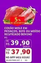 Assaí Atacadista De - coxao mole em pedacos, bife ou moido resfriado bovino oferta