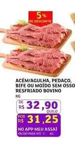 Assaí Atacadista Bovino - acém/agulha/ pedaco/bife ou moido sem osso resfriado bovino oferta