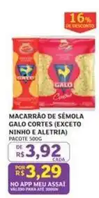 Assaí Atacadista Ninho - macarrão de semola galo cortes (exceto e aletria) oferta