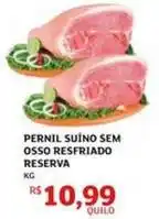 Assaí Atacadista Reserva - pernil suíno sem osso resfriado oferta