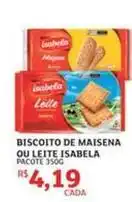 Assaí Atacadista Isabela - biscoito de maisena ou leite oferta