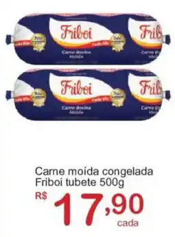 Giga Atacado Carne moída congelada Friboi tubete oferta