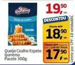 Tenda Atacado Ipanema - queijo coalho espeto oferta