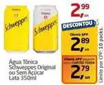 Tenda Atacado Schweppes - agua tônica original ou sem acucar lata oferta