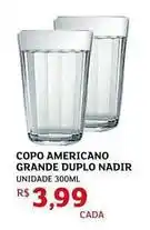 Assaí Atacadista Nadir - copo americano grande duplo oferta