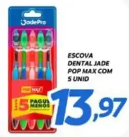 Chimar Supermercados escova dental jade pop max oferta