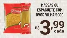 Bahamas Supermercados Massas ou espaguete com ovos vilma oferta