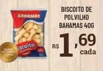 Bahamas Supermercados Biscoito de polvilho bahamas oferta