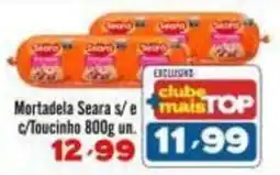 Rede Top Mortadela Seara s/ e c/Toucinho oferta
