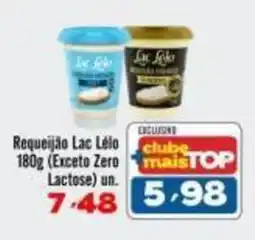 Rede Top Requeijão Lac Lélo oferta