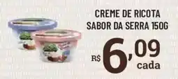 Bahamas Supermercados Creme de ricota sabor da serra oferta
