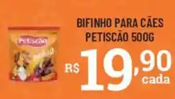 Bahamas Supermercados Bifinho para cães petiscão oferta