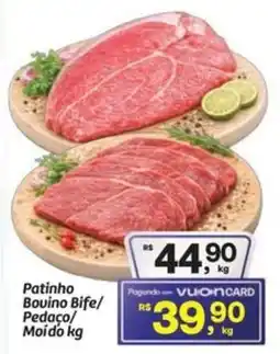 Fort Atacadista Patinho Bovino Bife/ Pedaço/ Moído kg oferta