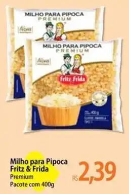 Atacadão Milho para Pipoca Fritz & Frida Premium oferta