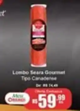 Oriundi Lombo Seara Gourmet Tipo Canadense oferta