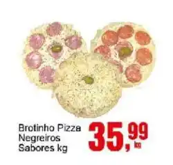 Negreiros Brotinho pizza negreiros sabores kg oferta