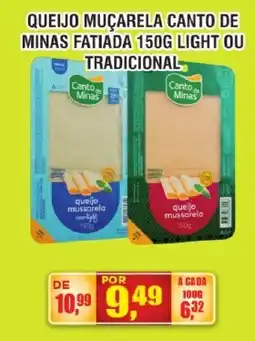 Zebu Carnes Supermercados Queijo muçarela canto de minas fatiada 150g light ou tradicional oferta