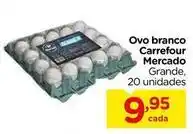 Carrefour Carrefour - ovo branco mercado oferta