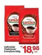 Fort Atacadista União - café tradicional/ extraforte oferta