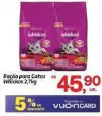 Fort Atacadista Whiskas - ração para gatos oferta