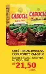 Assaí Atacadista Caboclo - café tradicional ou extraforte oferta