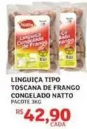 Assaí Atacadista Natto - linguiça tipo toscana de frango congelado oferta