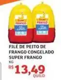 Assaí Atacadista Super frango - filé de peito de frango congelado oferta
