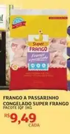 Assaí Atacadista Super - frango a passarinho congelado frango oferta