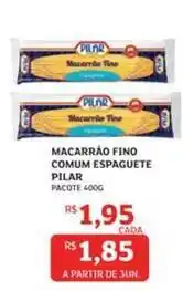 Assaí Atacadista Pilar - macarrão fino comum espaguete oferta