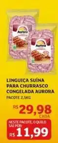 Assaí Atacadista Aurora - linguiça suína para churrasco congelada oferta