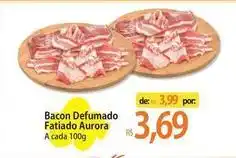 Atacadão Aurora - bacon defumado fatiado oferta
