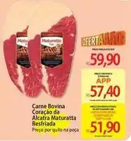 Atacadão Maturatta - carne bovina coração da alcatra oferta