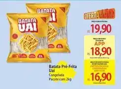 Atacadão Uai - batata pré-frita oferta