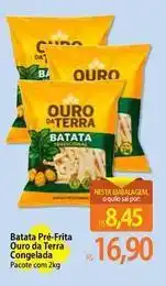 Atacadão Ouro - batata pré-frita da terra oferta