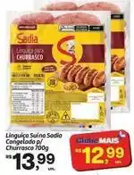 Fort Atacadista Sadia - linguiça suína congelada p/churrasco oferta