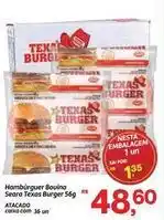 Fort Atacadista Texas - hambúrguer bovino seara oferta